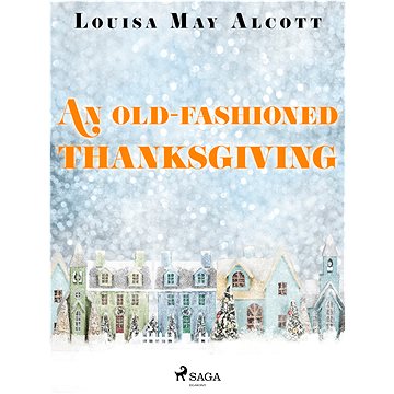 

An Old-Fashioned Thanksgiving