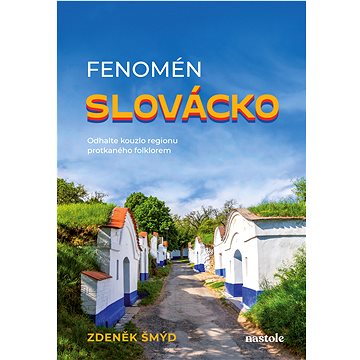 

Fenomén Slovácko