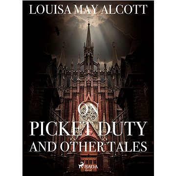 

On Picket Duty, and other tales