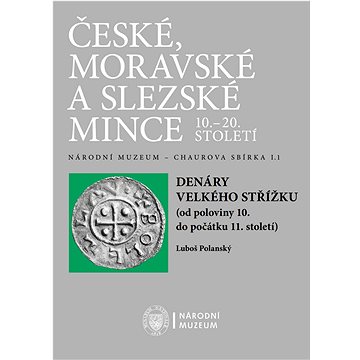 

Denáry velkého střížku (od poloviny 10. do poloviny 11. století)