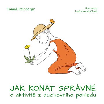 

Jak konat správně