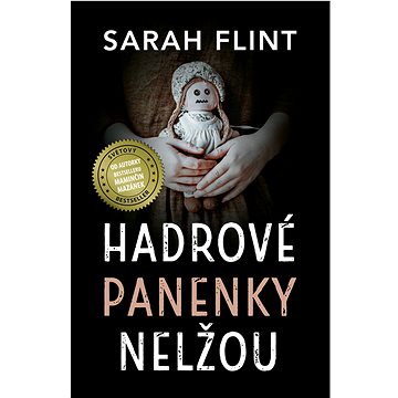 

Hadrové panenky nelžou
