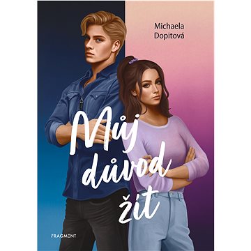 

Můj důvod žít