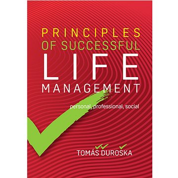 

PRINCIPLES OF SUCCESSFUL LIFE MANAGEMENT
