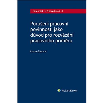

Porušení pracovní povinnosti jako důvod pro rozvázání pracovního poměru