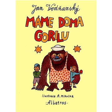

Máme doma gorilu