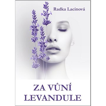 

Za vůní levandule