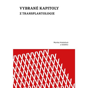 

Vybrané kapitoly z transplantologie