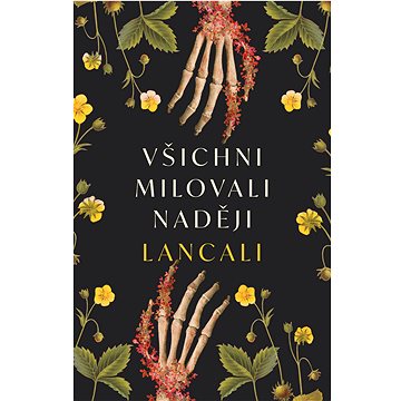 

Všichni milovali naději