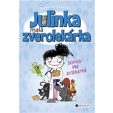 

Julinka – malá zverolekárka 1 – Domov pre zvieratká