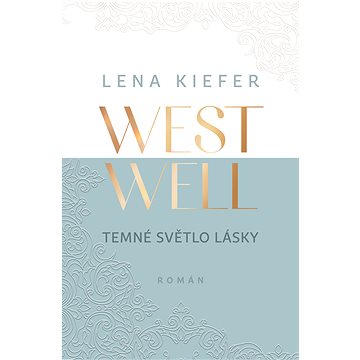 

Westwell: Temné světlo lásky