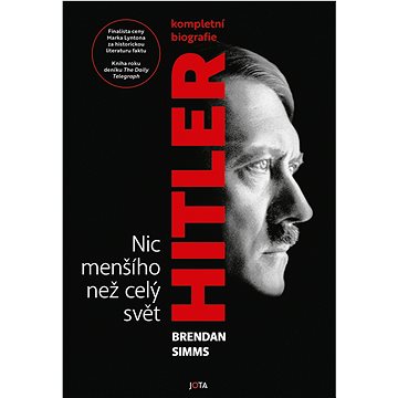 

Hitler. Nic menšího než celý svět