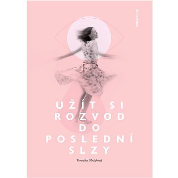 

Užít si rozvod do poslední slzy