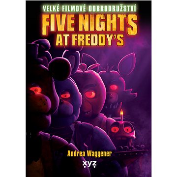 

Five Nights at Freddy's: Velké filmové dobrodružství