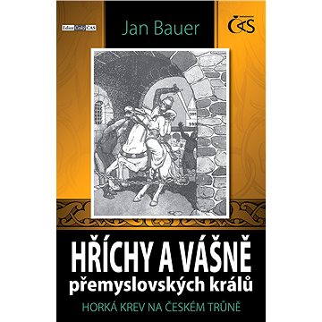

Hříchy a vášně přemyslovských králů