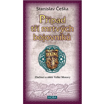 

Případ tří mrtvých bojovníků