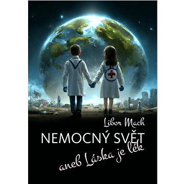 

Nemocný svět