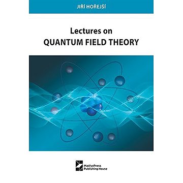 

Lectures on Quantum Field Theory
