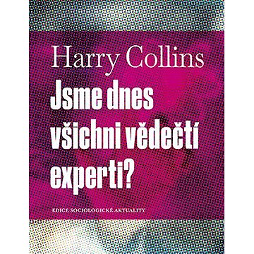 

Jsme dnes všichni vědečtí experti