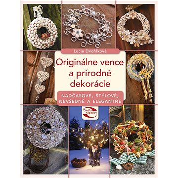 

Originálne vence a prírodné dekorácie