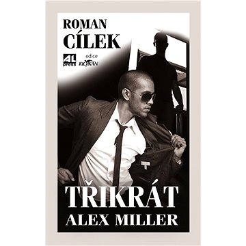 

Třikrát Alex Miller