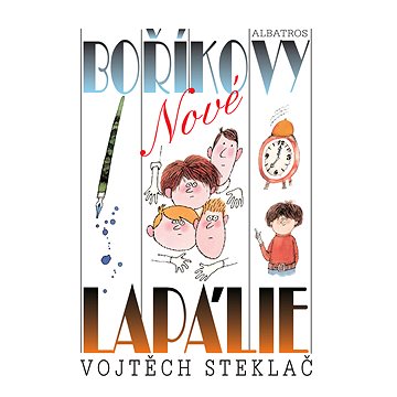 

Nové Boříkovy lapálie