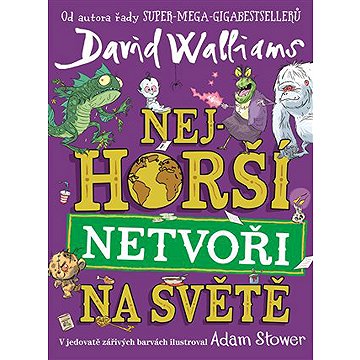 

Nejhorší netvoři na světě