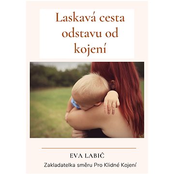 

Laskavá cesta odstavu od kojení