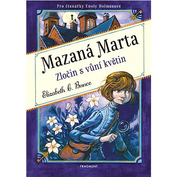 

Mazaná Marta – Zločin s vůní květin