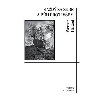 

Každý za sebe a Bůh proti všem