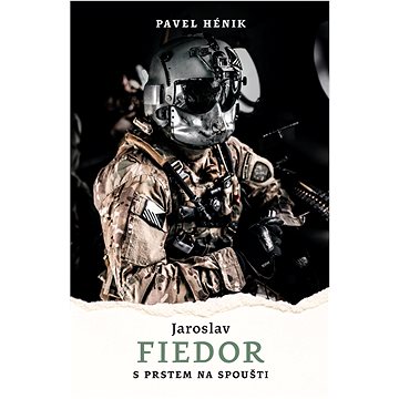 

Jaroslav Fiedor: S prstem na spoušti