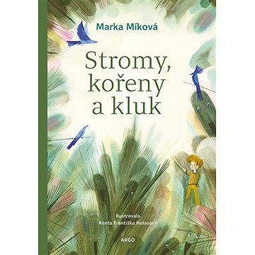 

Stromy, kořeny a kluk
