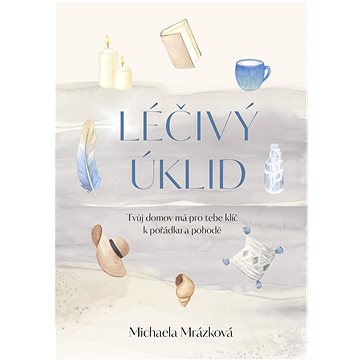 

Léčivý úklid