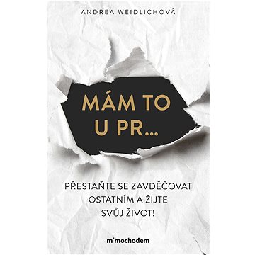 

Mám to u pr… Přestaňte se zavděčovat ostatním a žijte svůj život!