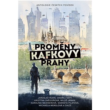 

Proměny Kafkovy Prahy