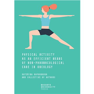 

Physical Activity as an Efficient Means of Non-pharmacological Care in Oncology