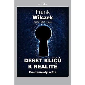 

Deset klíčů k realitě