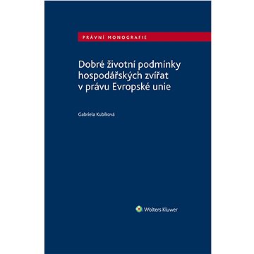 

Dobré životní podmínky hospodářských zvířat v právu Evropské unie