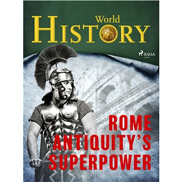 

Rome – Antiquity’s superpower