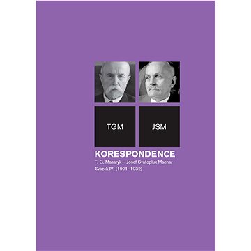 

Korespondence T. G. Masaryk – Josef Svatopluk Machar