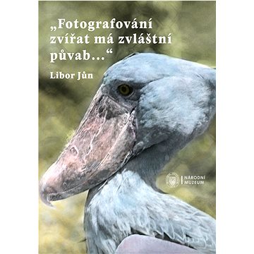

„Fotografování zvířat má zvláštní půvab…“
