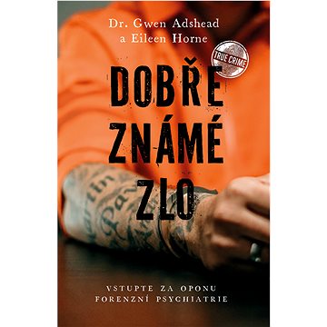 

Dobře známé zlo