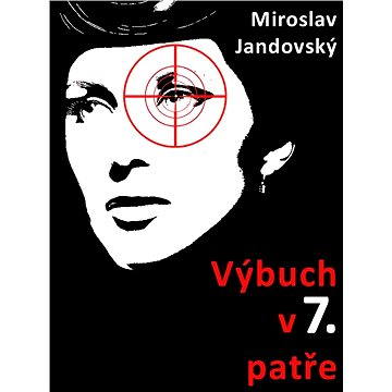 

Výbuch v sedmém patře