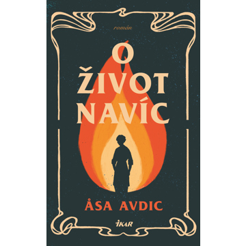 

O život navíc
