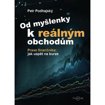 

Od myšlenky k reálným obchodům