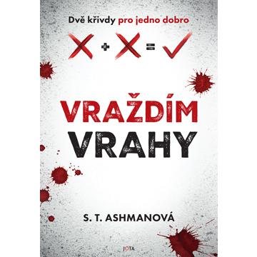 

Vraždím vrahy