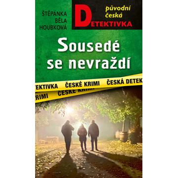 

Sousedé se nevraždí