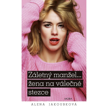 

Záletný manžel… žena na válečné stezce