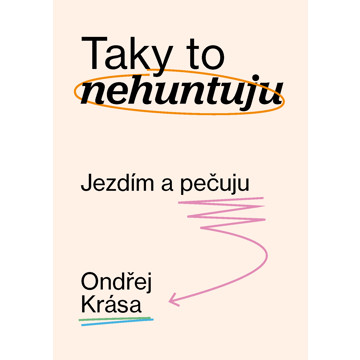 

Taky to nehuntuju