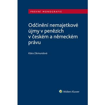 

Odčinění nemajetkové újmy v penězích v českém a německém právu
